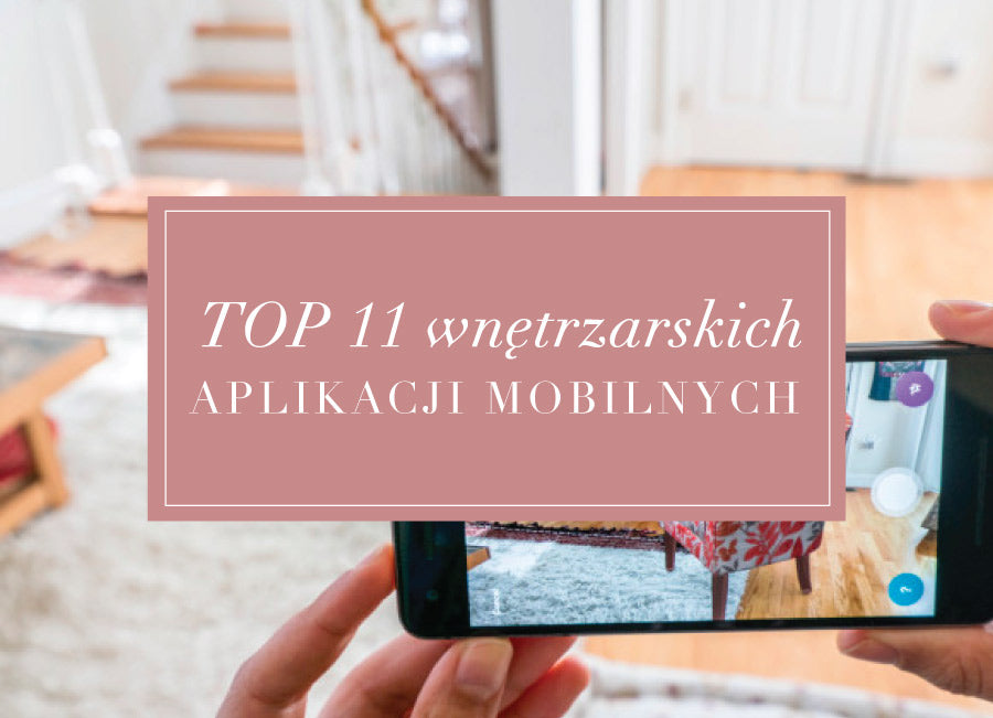 Najlepsze aplikacje mobilne, które pomogą Ci udekorować dom