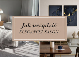 Jak urządzić elegancki salon?