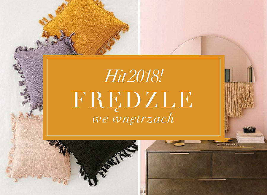 Frędzle we wnętrzach – odkryj hit tego sezonu!