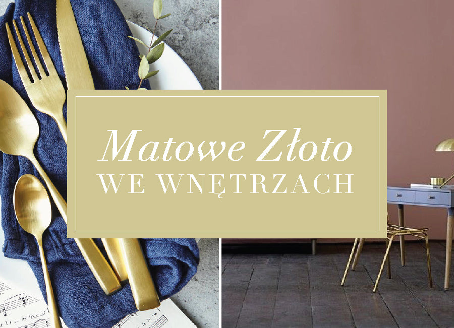 Złoty szach mat! – matowe złoto we wnętrzach
