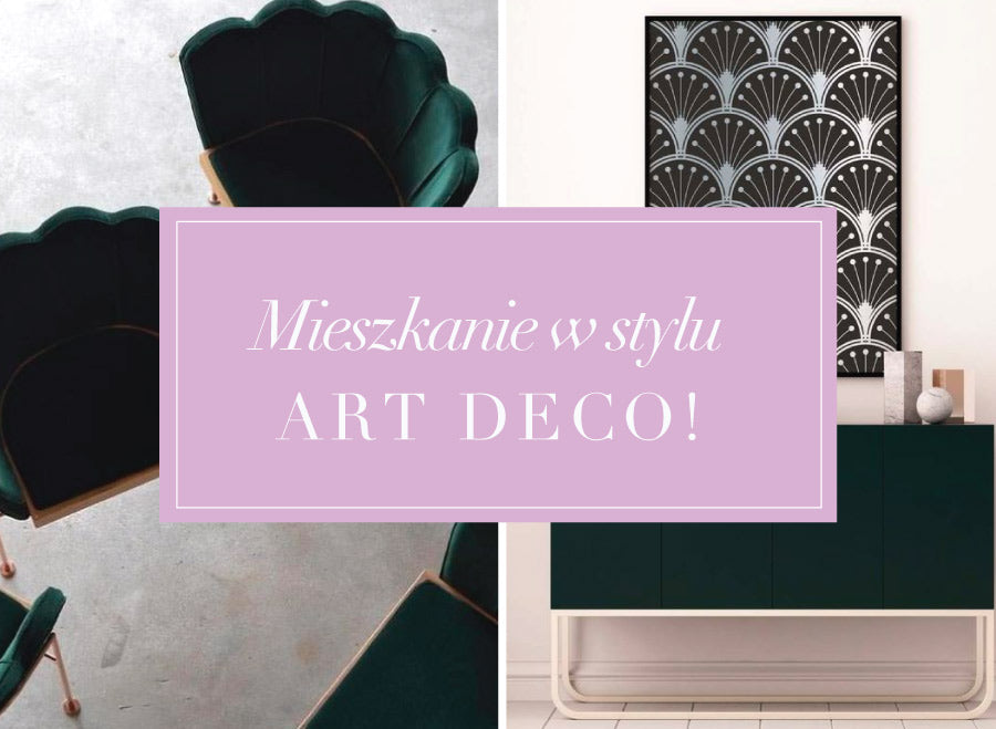 Jak urządzić mieszkanie w stylu Art Deco?