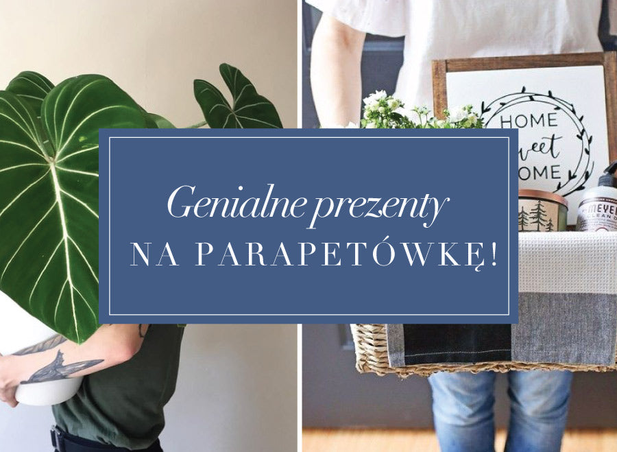 Prezenty na parapetówkę – nasze propozycje
