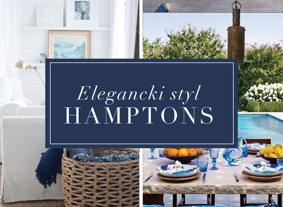 Styl hamptons czyli zwyczajny luksus