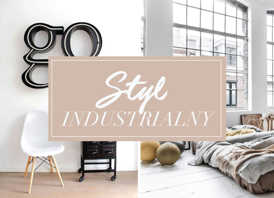 Szara eminencja, czyli styl industrialny