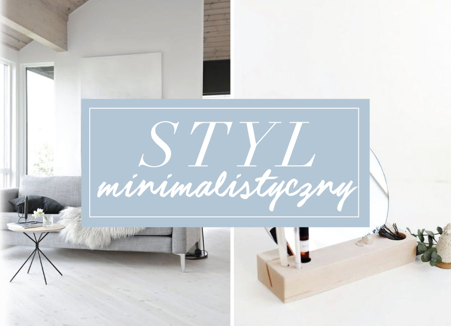 Mniej znaczy więcej, czyli minimalizm we wnętrzach