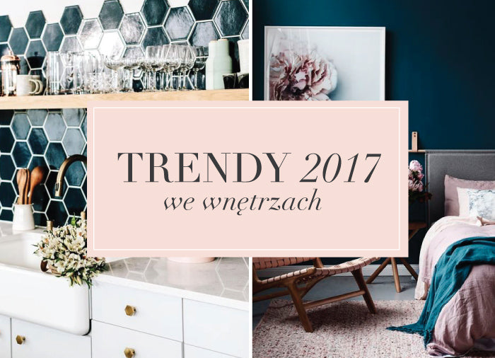 Na początku był chaos, czyli trendy wnętrzarskie w roku 2017