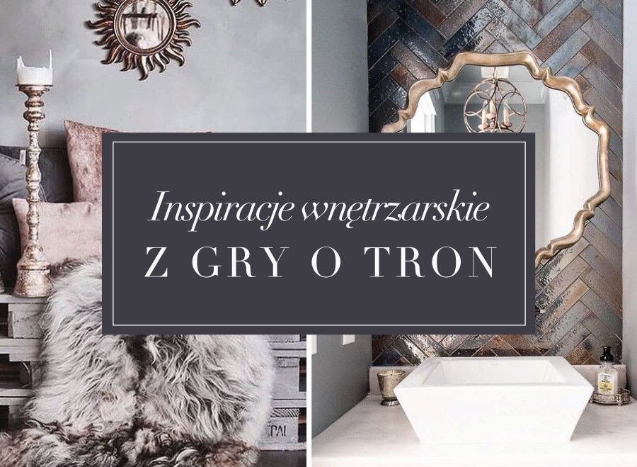 Jak wyglądałyby aktualnie wnętrza bohaterów z Gry o Tron?