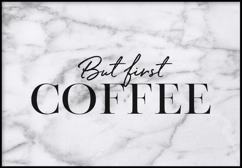 but first coffee plakat