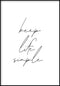 keep life simple plakat